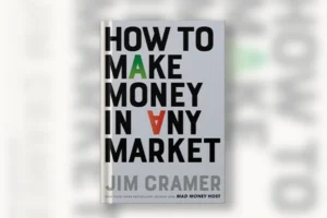 How to Make Money in Any Market
